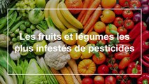 Les fruits et légumes les plus infestés de pesticides