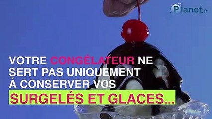 5 astuces surprenantes avec votre  congélateur !