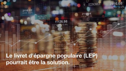 Epargne : Oubliez le livret A, optez pour le LEP