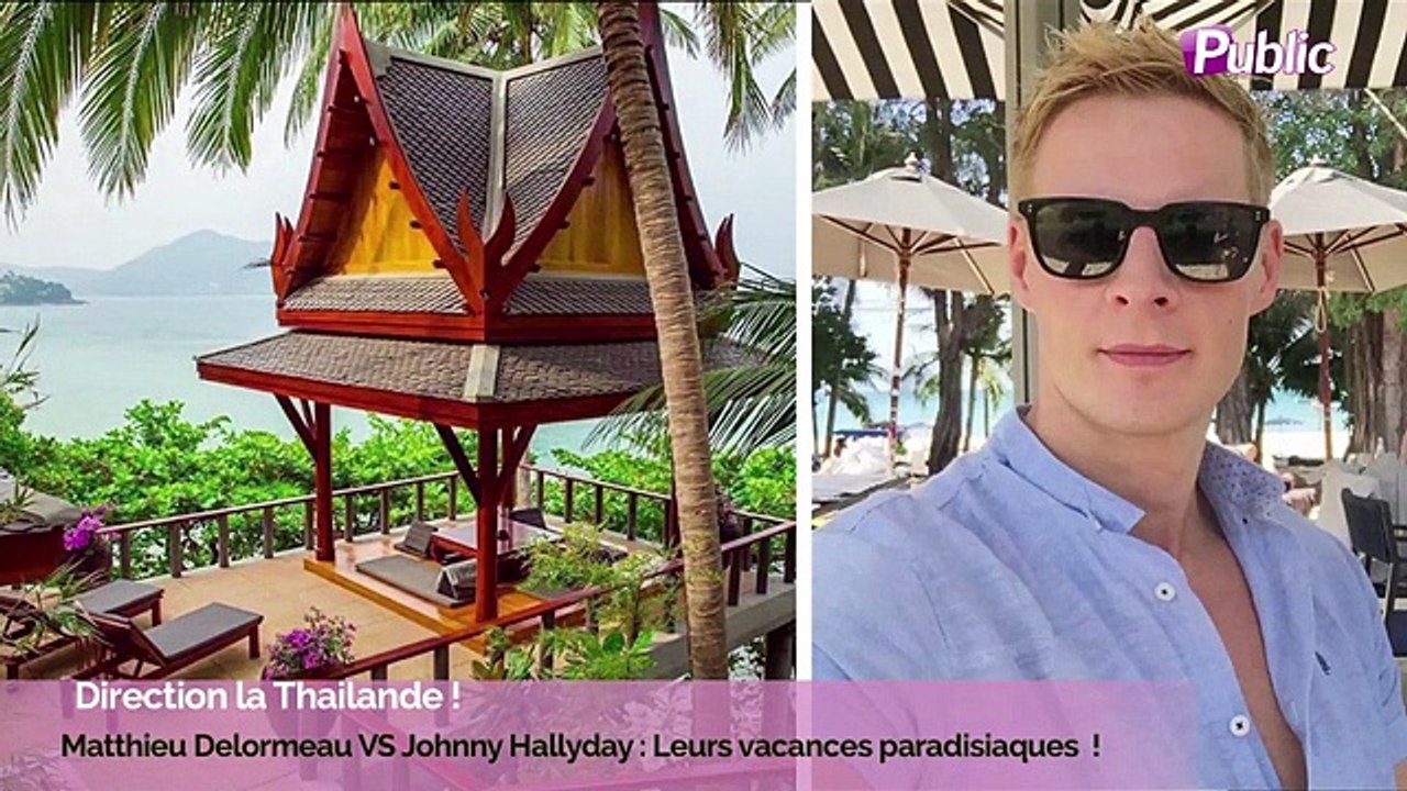 Exclu Vidéo : Matthieu Delormeau VS Johnny Hallyday : Leurs vacances paradisiaques en Thaïlande !