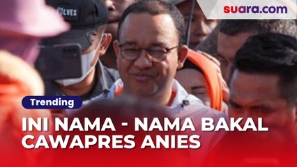 Akhirnya Cak Imin? Ini Nama-nama yang Pernah Masuk Radar Bakal Cawapres Anies