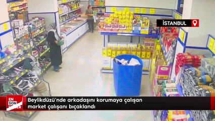 Beylikdüzü’nde arkadaşını korumaya çalışan market çalışanı bıçaklandı