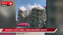 Gaziantep’te hasarlı 5 katlı bina, yıkım sırasında çöktü