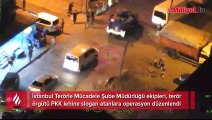 İstanbul'da terör örgütü lehine slogan atanlara operasyon