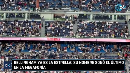 Bellingham ya es la estrella: su nombre sonó el último en la megafonía
