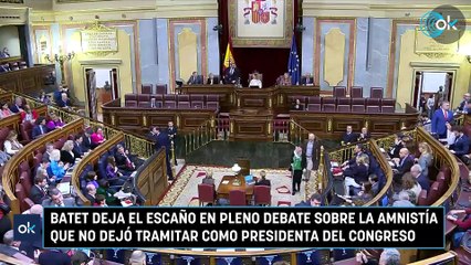 Batet deja el escaño en pleno debate sobre la amnistía que no dejó tramitar como presidenta del Congreso