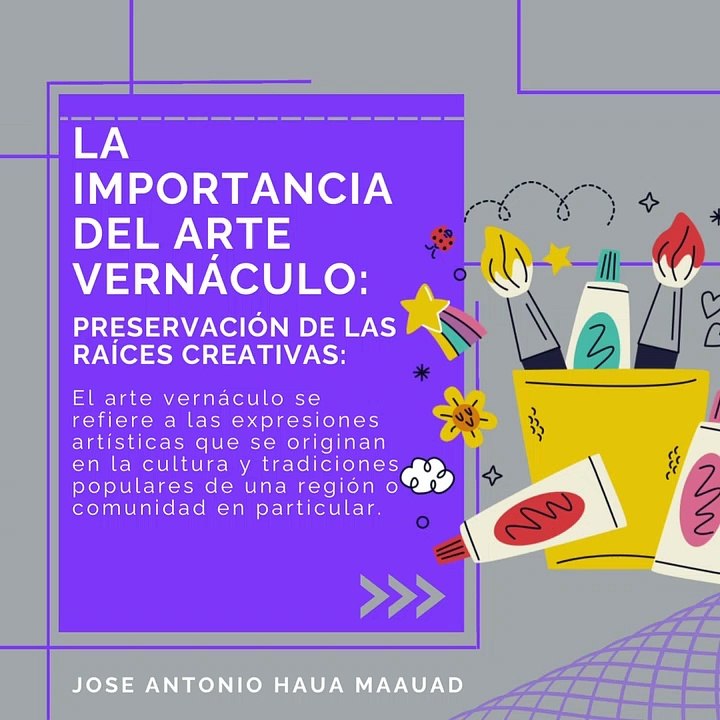 Jose Antonio Haua Maauad: La importancia del arte vernáculo (parte 1)