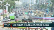 Meski di Akhir Pekan, Polusi Udara Jakarta Terburuk ke-3 Dunia