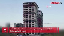 Dinamitle patlatılan 2 binadan geriye enkaz kaldı