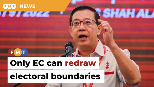 Only EC can redraw electoral boundaries, Guan Eng tells Muhyiddin