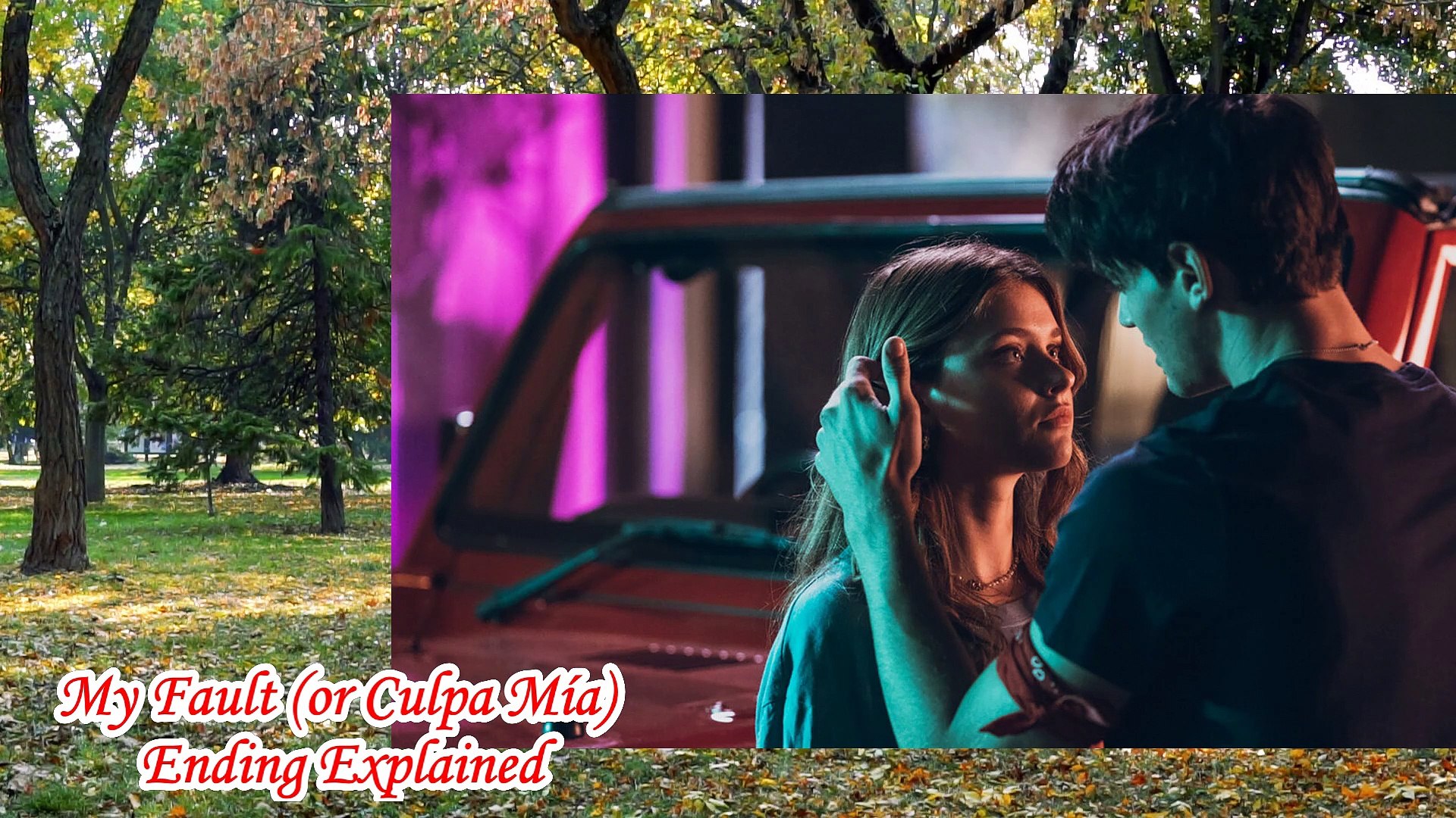 My Fault or Culpa Mía Ending Explained | Culpa Mía Movie | My Fault 2023  Movie | culpa mia - video Dailymotion