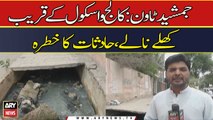 Jamshed Town : College o School Ke Qareeb Khulay Naalay, Hadsaat Ka Khatrah