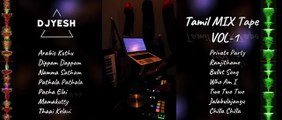 Tamil Trending MIX - VOL - 1- NEW TAMIL VIBE SONGS MIX - LIVE MIX BY DJYESH -