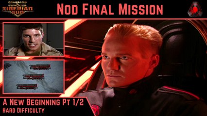 How to Beat C&C Tiberian Sun Nod Final Mission: A New Beginning Pt 1/2 - Hard - HD