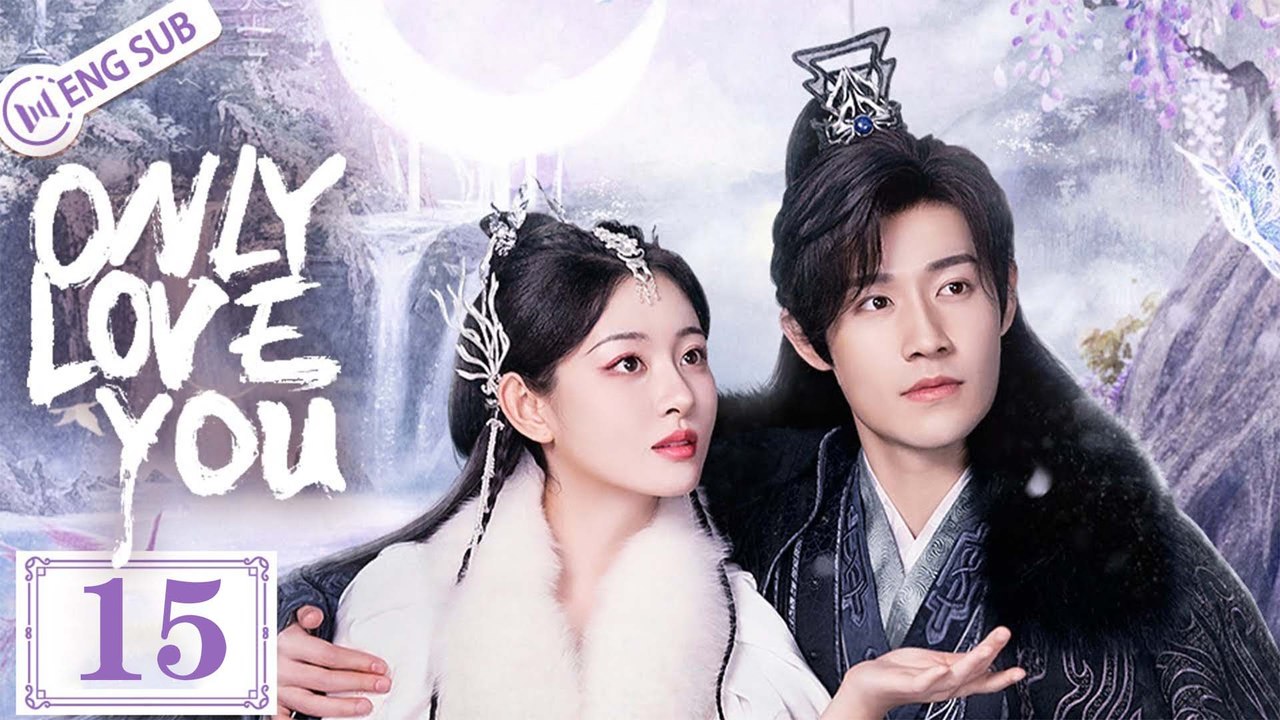 [ENG SUB]Only Love You 15(Peng ChuYue, Zhao Qing)_浮世三千