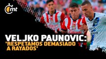 Paunovic tras derrota de Chivas: 'Respetamos demasiado a Rayados'