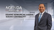 Agenda AWANI: Sidang Kemuncak ASEAN | 'ASEAN Centrality'