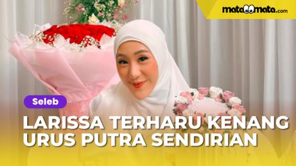 Resmi Nikah, Larissa Chou Terharu Kenang Urus Putra Semata Wayangnya Sendirian