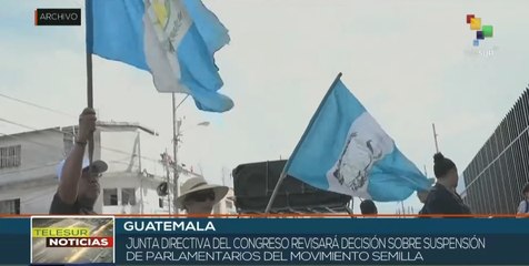 Junta directiva del Congreso guatemalteco revisará suspensión de parlamentarios de Semilla