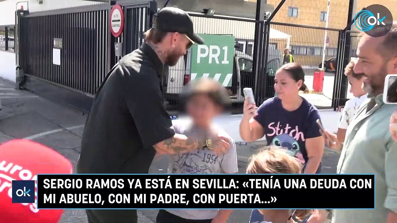 Sergio Ramos ya está en Sevilla «Tenía una deuda con mi abuelo, con mi padre, con Puerta…»