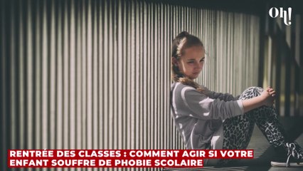 Rentrée des classes : comment agir si votre enfant souffre de phobie scolaire