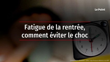 Fatigue de la rentrée, comment éviter le choc