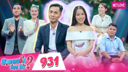 Bạn Muốn Hẹn Hò - Tập 931