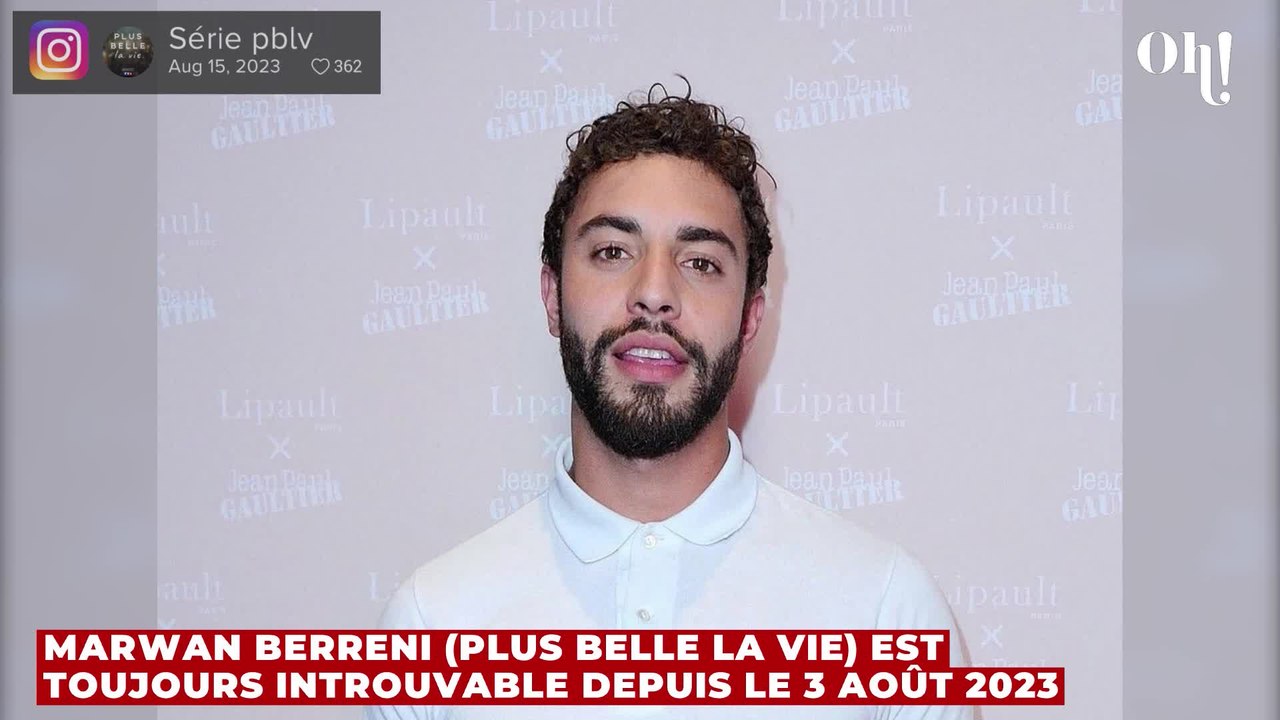 Marwan Berreni introuvable depuis 1 mois : le tournage de Plus Belle La Vie reprendra quand même, sans lui