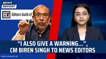 “I also give a warning…” CM Biren Singh To News Editors | Manipur Govt| FIR | Editors Guild Of India