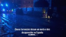 Chuvas torrenciais deixam um morto e dois desaparecidos na Espanha