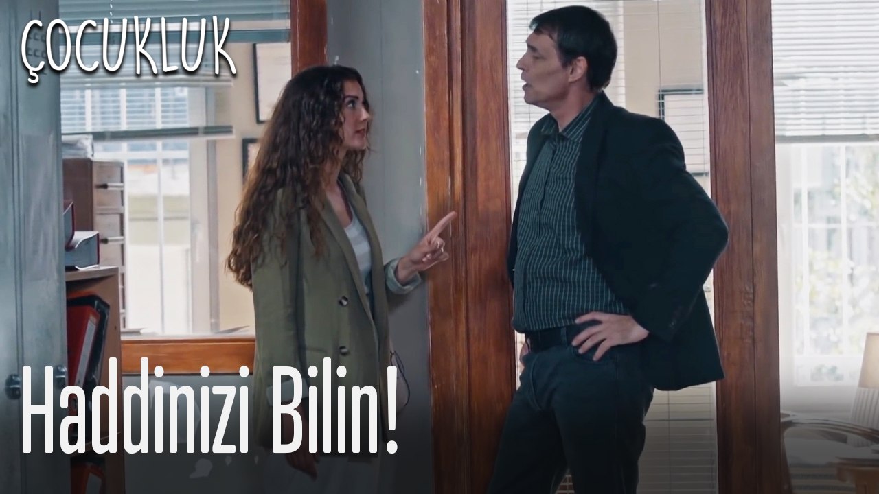 Haddinizi bilin! - Çocukluk