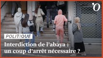 Interdiction de l’abaya: un coup d’arrêt nécessaire?