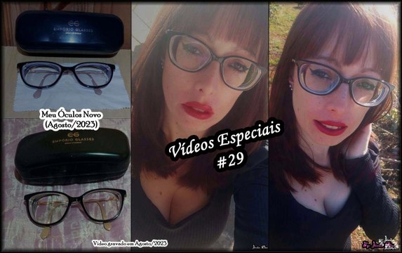 Vídeos Especiais - #29 - Meu Novo Óculos de Grau (Agosto/2023)