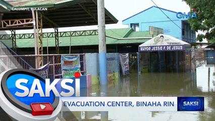 Ilang evacuation center, binaha rin | Saksi