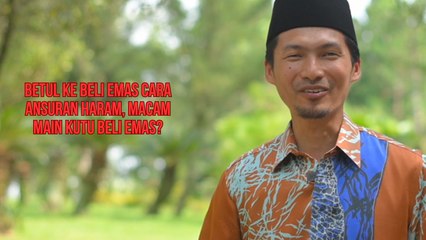 Betul ke beli emas cara ansuran haram, macam main kutu beli emas?