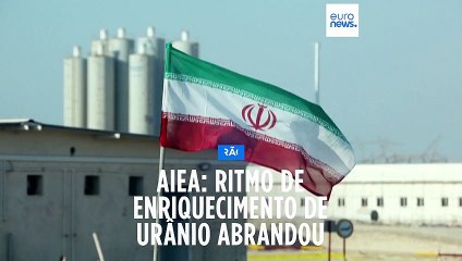 AIEA: produção de urânio enriquecido desacelera no Irão