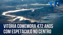 Vitória comemora 472 anos com espetáculo no Centro