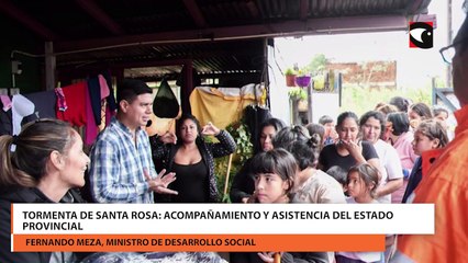 Tormenta de Santa Rosa Acompañamiento y asistencia del Estado Provincial