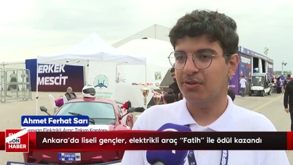 Ankara'da liseli gençler, elektrikli araç "Fatih" ile ödül kazandı