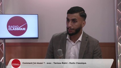 Radio Classique - Comment j'ai réussi - Yanisse Bahri - Ordo'Lib