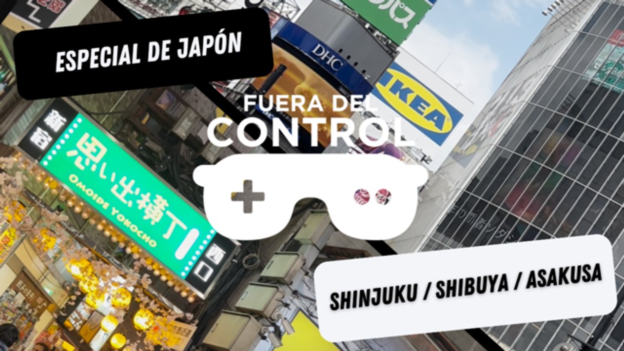 Fuera Del Control: Ep 3.- ¡Nos fuimos con Tomo de paseo por Tokyo!