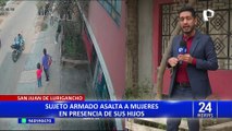 San Juan de Lurigancho: delincuentes en motocicleta asaltan a cuatro madres de familia