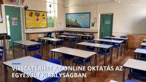 Visszatérhetnek az online oktatáshoz az Egyesült Királyságban
