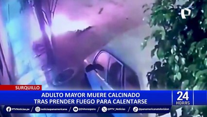 Surquillo: investigan muerte de anciano que encendió fuego para calentarse