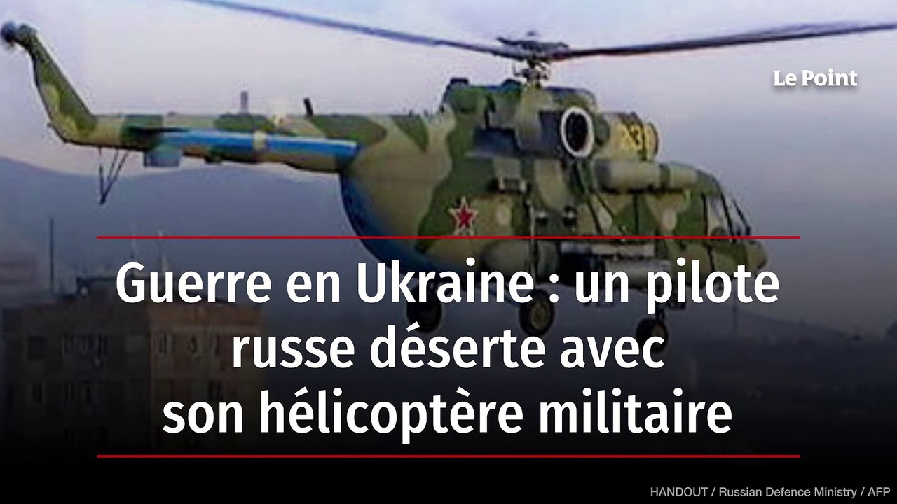 Guerre en Ukraine : un pilote russe déserte ave...