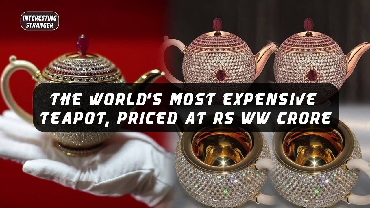 The world's most expensive teapot, priced at Rs 88 crore