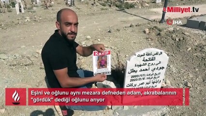 Akrabalarının "gördük" dediği oğlunu arıyor