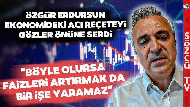 'SON RADDEYE GELDİ' Özgür Erdursun Ekonomideki O Riski Tek Tek Anlattı