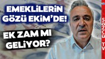 Emekliye Ekim'de Ek Zam Var mı? Özgür Erdursun'dan Çarpıcı Zam Sözleri