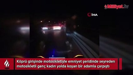 15 Temmuz Şehitler Köprüsü girişinde koşan adamla çarpıştı